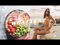 What I Eat in A Day | healthy & easy for the summer