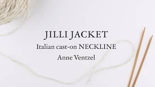 JILLI JACKET - italian cast-on NECKLINE