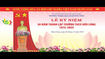 |Trực tiếp| Lễ kỷ niệm 50 năm thành lập trường THCS Hữu Lũng (1975-2025)
