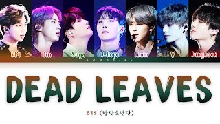 BTS - Dead Leaves (방탄소년단 - 고엽) [Color Coded Lyrics/Han/Rom/Eng/가사] Resimi