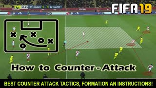 BEST COUNTER ATTACK TACTICS, FORMATION AND INSTRUCTIONS! FIFA 19 TUTORIALS