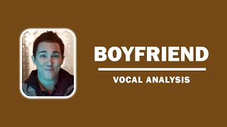Big Time Rush - Boyfriend [Vocal Analysis]