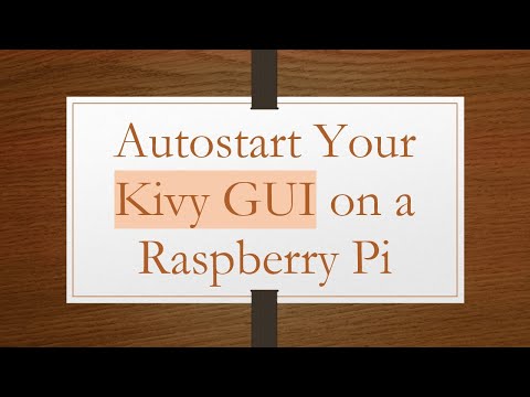 Autostart Your Kivy GUI on a Raspberry Pi