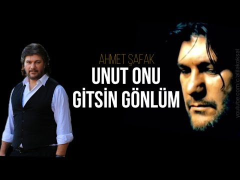 UNUT ONU GİTSİN GÖNLÜM - AHMET ŞAFAK