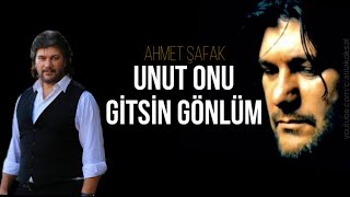 UNUT ONU GİTSİN GÖNLÜM - AHMET ŞAFAK Resimi