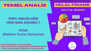 TEMEL ANALİZE GÖRE HİSSE NASIL SEÇİLMELİ  (PLTUR ÜZERİNDEN ANLATIM)