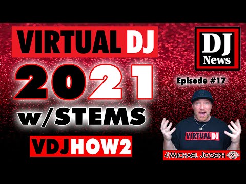 Virtual Dj 2021 W Stems - Vdjhow2 - Dj Michael Joseph Djntv