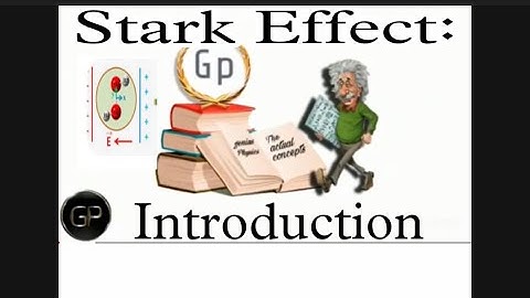 Stark Effect: part 1-Introduction/ Dr. Divya Jyoti Chawla
