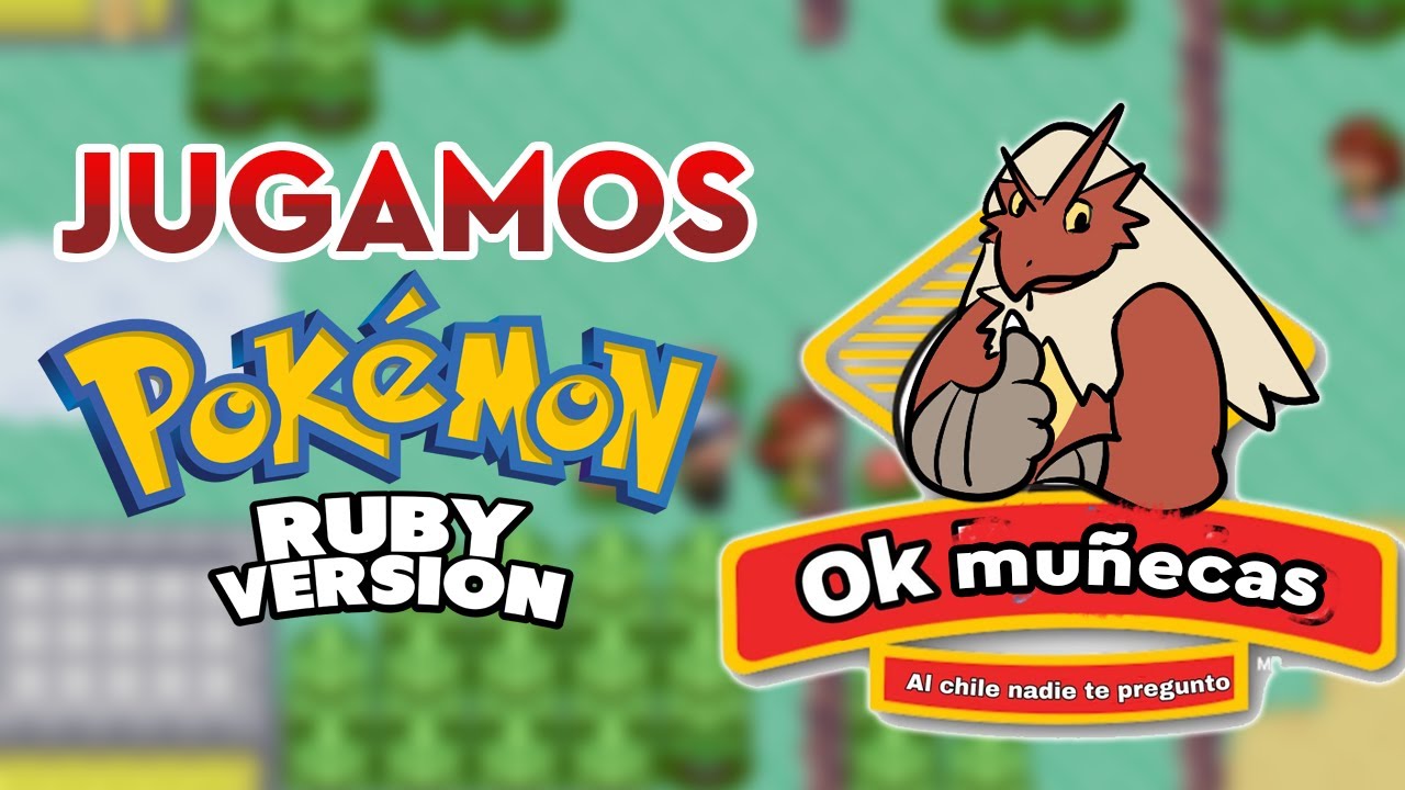 POKÉMON RUBY PORQUE ME SIENTO NOSTÁLGICO