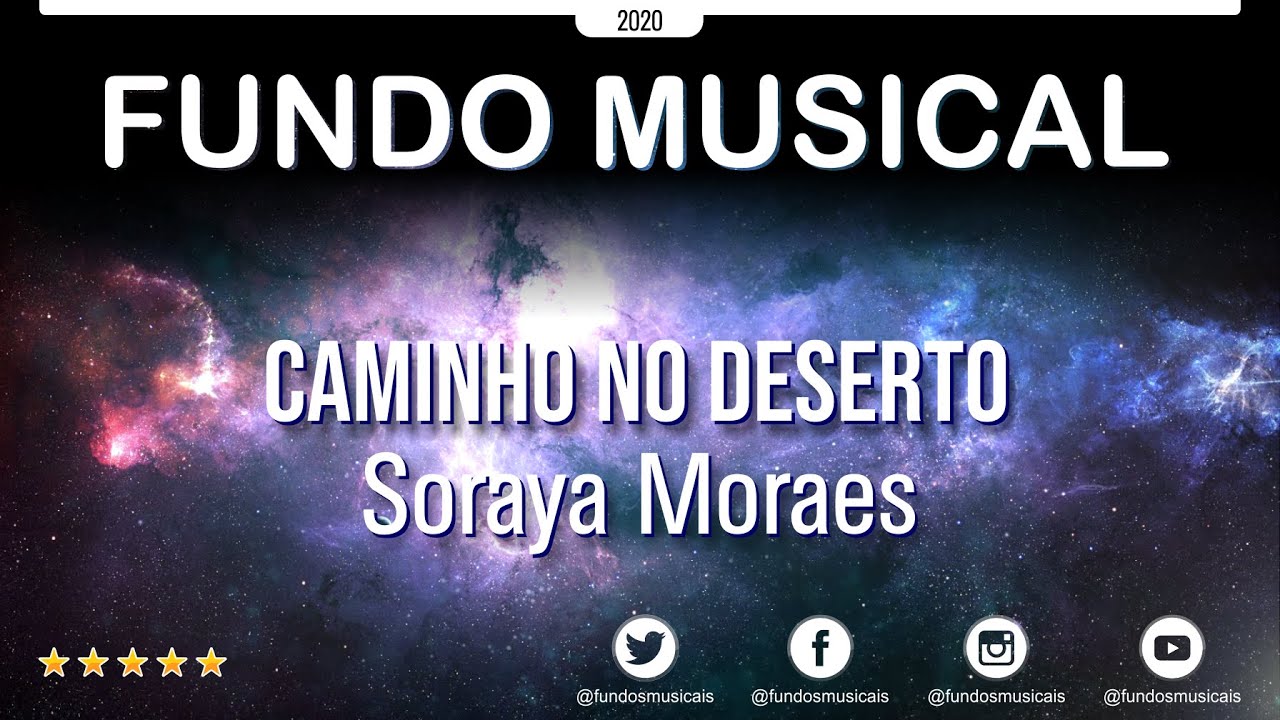 Fundo Musical, Caminho no Deserto - Soraya Moraes