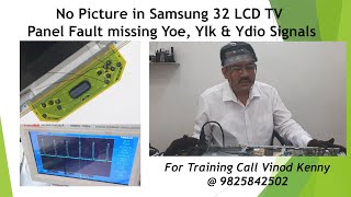 No Picture in Samsung LCD TV #YOE, YDIO & Yclk# Signals Open @ Gate Cof fixed by Vinod Kenny