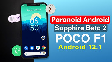 Paranoid Android Sapphire Beta 2 for POCO F1 (Android 12.1) GrapheneOS Camera | Face Unlock