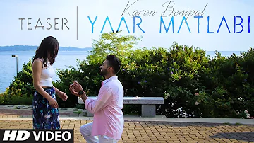 Karan Benipal Yaar Matlabi (Song Teaser) Jaani | Music: B Praak