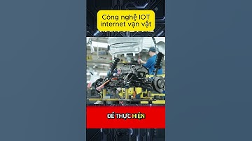 Công nghệ Internet Vạn Vật (IoT) | robotop.vn