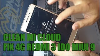CARA MUDAH CLEAN MI CLOUD & FIX 4G XIAOMI REDMI 3 (IDO) MIUI 9