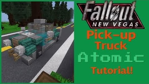 Fallout Minecraft Pick up Truck [Fallout New Vegas] Atomic tutorial! |#FalloutMinecraft