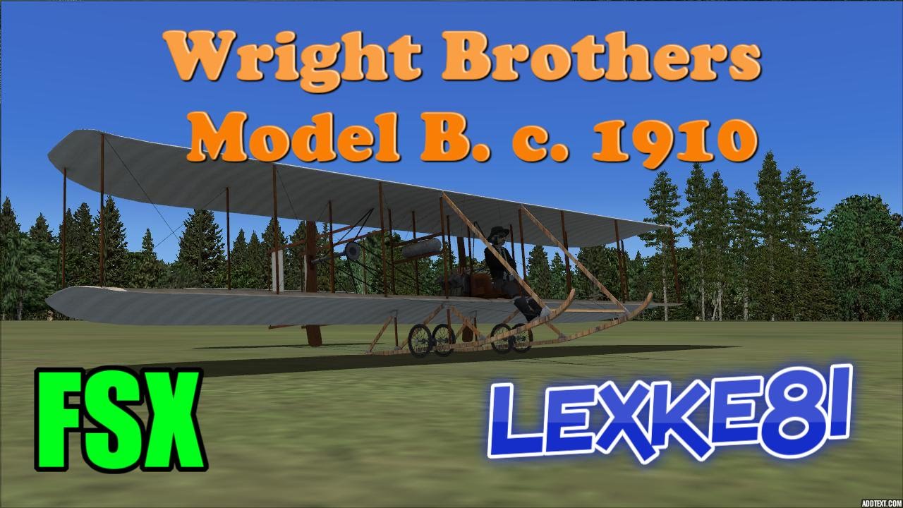 wright brothers model b c 1910 fsx youtube 1910 wright flyer