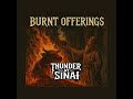 🔥 Thunder at Sinai – “Burnt Offerings” (Full Track) 🔥