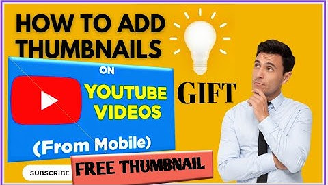 How to Add Custom Thumbnail to YouTube Videos from Mobile in 2023