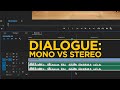 Recording Dialogue: Mono vs Stereo Explained