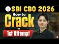 How to Crack SBI CBO 2026 in 1st Attempt? | Complete Roadmap by Neelam Gehlot