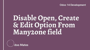 65.Disable Opening And Create And Edit Option From Many2one Field || Odoo Many2one Field