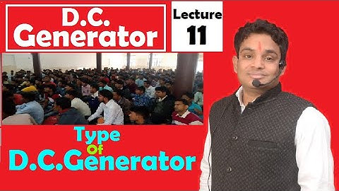 D.C.Generator | Type of D.C.Generator | Lecture 11 By Manish Lakhera