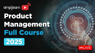 Product Management Full Course 2025 | Product Management Tutorial For Beginners | Simplilearn