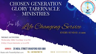 CHOSEN GENERATION GLORY TABERNACLE MINISTRIES LIFE CHANGING SERVICE - 31/05/2026