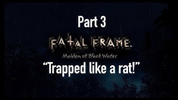 Fatal Frame: Maiden of the Black Water - Part 3