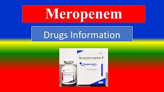 MEROPENEM - -  Generic Name , Brand Names, How to use, Precautions, Side Effects