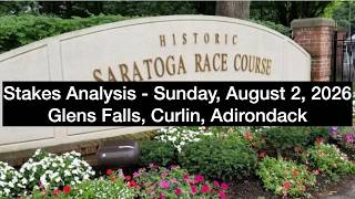 Saratoga Stakes Picks: Glens Falls, Curlin, Adirondack - Sunday, August 2, 2026