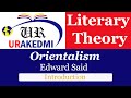 Orientalism by Edward Said: Introduction |Orientalism| Edward Said|