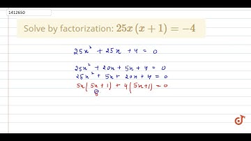 Solve by    factorization:  ltmath gt  ltmrow gt  ltmn gt25 lt/mn gt ltmi gtx lt/mi gt ltmrow