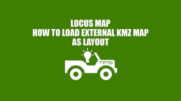 Locus Map - How to load external kmz map