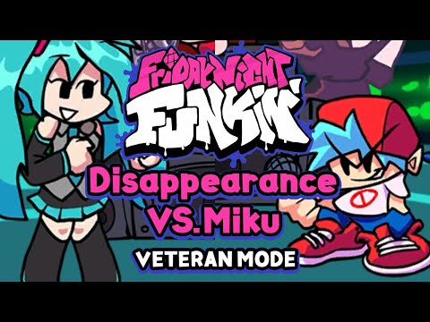 Friday Night Funkin Disappearance VS Miku Hatsune VETERAN MODE HIGH RESOLUTION 初音ミク
