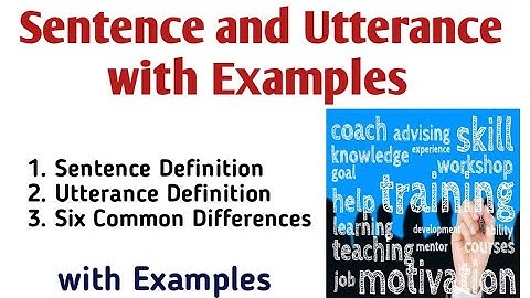 Sentence and Utterance| Utterance and Sentence in Semantics| Utterance in Semantics| Sentence