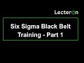 Six Sigma Black Belt Training Video 2021 Part 1 | Six Sigma Black Belt Tutorial 2021 | Lecteron