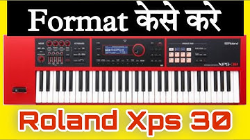 How To Format Keyboard | Roland Xps 30 Keyboard Format Kese Kare | Factory Reset Kese Kare
