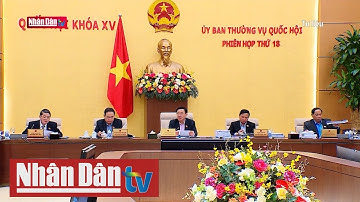 Phiên họp thứ 20 Ủy ban Thường vụ Quốc hội khai mạc vào ngày 13/2