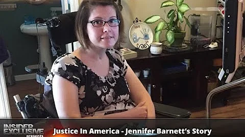 Justice In America - Jennifer Barnetts Story