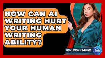 How Can AI Writing Hurt Your Human Writing Ability? - AI SaaS Software Explained