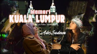 Memori Kuala Lumpur - Ades Sadewa - Slow Rock Terbaru