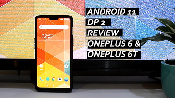 Android 11 [R] DP 2 After 2 Days Of Usage Oneplus 6 & Oneplus 6t