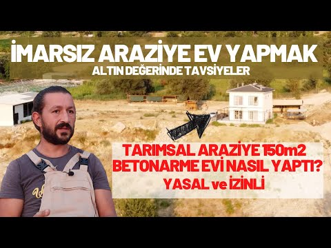 TARLAYA EV YAPMAK, İmarsız Tarım Arazisine Ev Nasıl Yapılır? Yasal ve İzinli