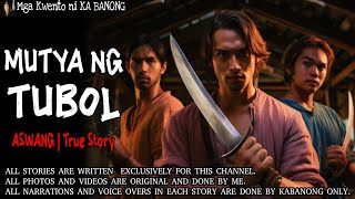 MUTYA NG TUBOL | Kwentong Aswang | True Story