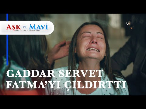 Servet, Fatma'nın aklıyla oynuyor - Aşk ve Mavi 37. Bölüm