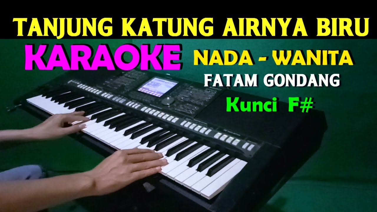 TANJUNG KATUNG - KARAOKE Nada Wanita | FIS=DO | Lagu Melayu