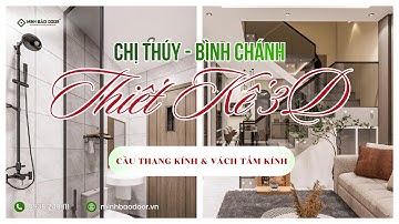 THIẾT KẾ 3D CẦU THANG & VÁCH TẮM KÍNH TẠI BÌNH CHÁNH l Minh Bảo Slim Door