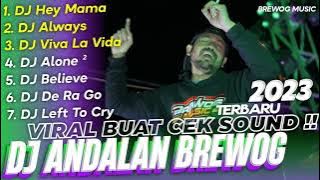 DJ ANDALAN BREWOG‼️Viral Buat Cek Sound - Hey Mama, Always, Viva La Vida